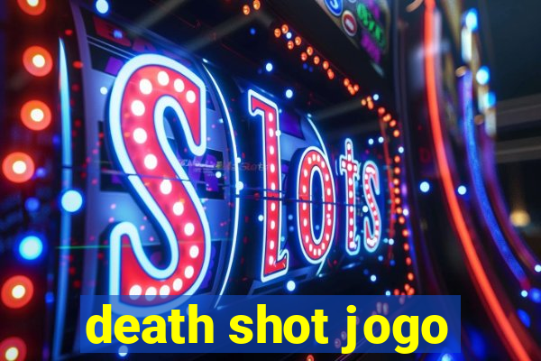 death shot jogo